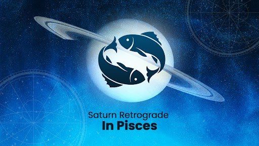 Retrograde Saturn in Pisces